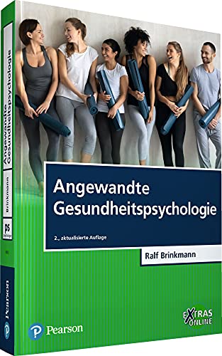 Angewandte Gesundheitspsychologie (Pearson Studium - Psychologie)